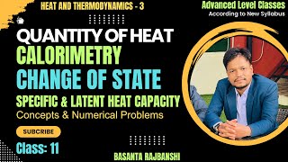 Heat and Thermodynamics 3  Calorimetry  Change of State  Quantity of Heat  Class 11  BR Sir [upl. by Ahsimit]