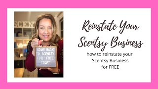 Reinstate Your Scentsy Business [upl. by Herrod]