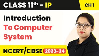 Class 11 Informatics Practices Chapter 1Introduction To Computer System  Computer System Code 065 [upl. by Lateehs]