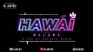 Maluma  Hawái Cover GJay DJ Bachata Remix [upl. by Fremont]