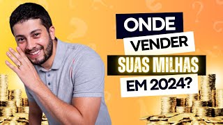 Onde vender milhas em 2024 [upl. by Refynnej]