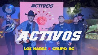 Activos  Los Nares x Grupo AG [upl. by Wagner]