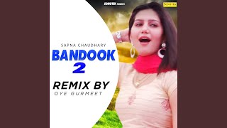 Bandook 2 Remix By Oye Gurmeet [upl. by Ramma635]