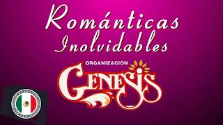 ORGANIZACION GENESIS ÉXITOS SUS MEJORES CANCIONES  ORGANIZACION GENESIS MIX ROMÁNTICAS [upl. by Aetnuahs]