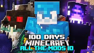 I Survived 100 Days in ALL THE MODS 10 in Minecraft [upl. by Eenafit917]