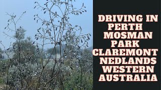 Driving in Perth  MOSMAN PARK  CLAREMONT  NEDLANDS Western Australia [upl. by Hasile618]