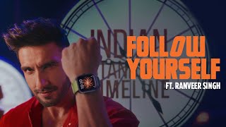 Fastrack Smart  Follow Yourself ft Ranveer Singh [upl. by Aicillyhp]