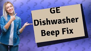 What does 3 beeps mean on a GE dishwasher [upl. by Lina]