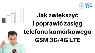 Jak zwiększyć i poprawić zasięg telefonu komórkowego GSM  3G  4G LTE [upl. by Htiffirg]