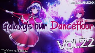 🌌Galaxys our Dancefloor  Vol22 Nightcore Edition ★ Fan Favorites Mix ⇝vol118⇜ ★ 2 Hour Mix ★ [upl. by Sharp]