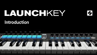 Launchkey MK3  Introduction  Novation [upl. by Aitnis]