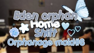 Eden orphan home shift  Orphanage maid 8 Roblox 🩵💙 [upl. by Ahsienak]