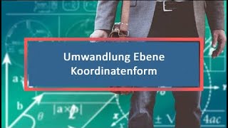 Umwandlung Ebene Koordinatenform Achsenabschnittsform [upl. by Enelehs]