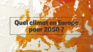 Quel climat en Europe pour 2050 [upl. by Durwin]