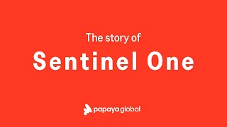 SentinelOne Case Study Expanding Globally with Papaya [upl. by Avigdor]