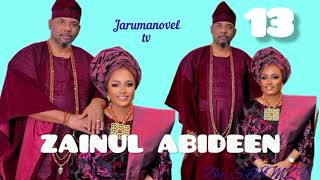 Zainul Abideen Hausa Noval Part 13 [upl. by Coney]