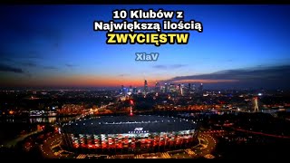 10 Klubów z Największą Ilością Zwycięstw w Ekstraklasie [upl. by Alcine]