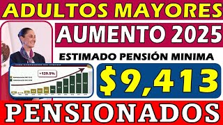 ♨️AUMENTO💵Pensión ADULTOS MAYORES 2025♨️NO QUIEREN QUE LO VEAS 💥AVISO DE CLAUDIA HOY CONFIRMADO HOY [upl. by Nahtal335]