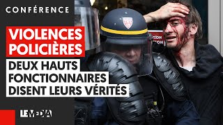 VIOLENCES POLICIÈRES  DEUX HAUTS FONCTIONNAIRES DISENT LEURS VÉRITÉS [upl. by Baryram]