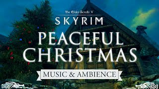 Peaceful Christmas in Skyrim  Festive amp Wintry Ambience  Skyrim Music amp Ambience [upl. by Nosnev227]