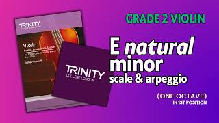 Grade 2 E Natural minor  Violin Technical Work  Trinity College London [upl. by Crysta]