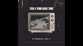 FEiN X TURN BACK TIMEWedamnz SINNERS EDIT [upl. by Hajin]