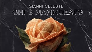 Gianni Celeste  Chi è nammurato  Video Ufficiale 2024 [upl. by Dulcine]