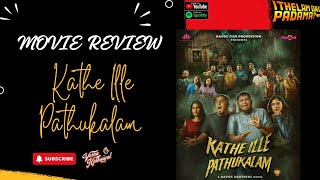 Ep 79 Kathe Ille Pathukalam Movie Review  Pakka Malaysian Film 😍  Ithelam Oru Padama [upl. by Ondine]