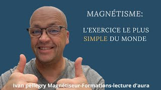 Un exercice très simple pour tester votre magnétisme [upl. by Scotney]