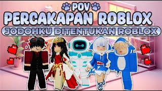 POV PERCAKAPAN ROBLOX✨ Roblox Bisa Mengetahui Siapa Jodohku😳 [upl. by Enirehtacyram]