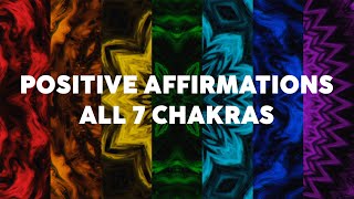 Positive Affirmations to Heal ALL 7 CHAKRAS [upl. by Ahsekar7]