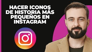 Cómo hacer más pequeños los iconos de Instagram Story ¡Rápido y fácil [upl. by Nanice]