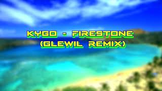 Kygo  Firestone Glewil Remix  30 minutes [upl. by Wilmar]