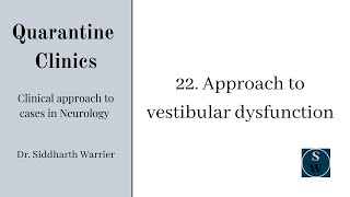 Approach to vestibular dysfunction  Clinic 22  Neurology  Quarantine Clinics [upl. by Eeb]