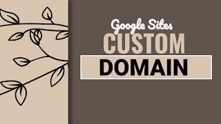 Adding a Custom Domain in Google Sites [upl. by Atiken]