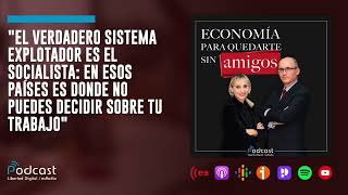 quotEl verdadero sistema explotador es el socialista no puedes decidir sobre tu trabajoquot [upl. by Housen]