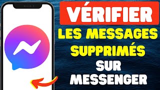 Comment vérifier les messages supprimés sur Messenger [upl. by Ahsaeyt307]