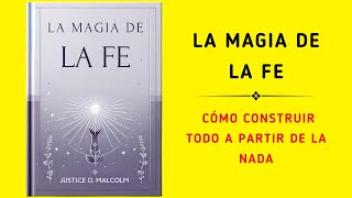 La Magia De La Fe Cómo Construir Todo A Partir De La Nada Audiolibro [upl. by Zerk]