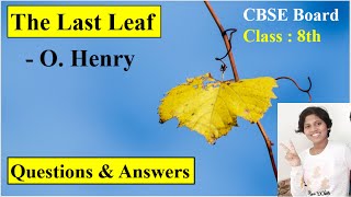 Questions amp Answers The Last Leaf CBSE Board Class 8th English Lesson Angel R BHalerao SweetOjal [upl. by Foulk]