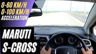 How fast is the BS6 Maruti SCross 15 petrol manual model  0100 acceleration runs right here [upl. by Innep129]