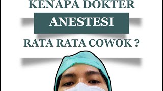 Dokter Anestesi Wajib LakiLaki [upl. by Elatsyrk]