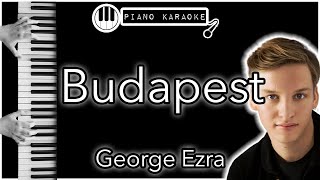 Budapest  George Ezra  Piano Karaoke Instrumental [upl. by Nuyh395]