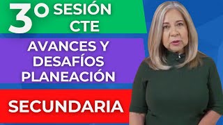 Tercera Sesión Avances y desafíos en la planeación didáctica SECUNDARIA CTE Noviembre 2024 [upl. by Pearla]