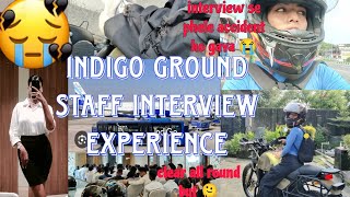 Indigo Ground staff interview experience Raste mein accident ho gya😭😭indigo interview viral [upl. by Nitsruk]