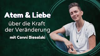 34 Atem und Liebe Conni Biesalski über die Kraft der Veränderung [upl. by Dmitri]