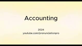 How to Pronounce Accounting [upl. by Annoyek]