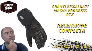 Recensione guanti moto riscaldati Macna Progress RTX  Attrezzatura 365 [upl. by Anglim319]