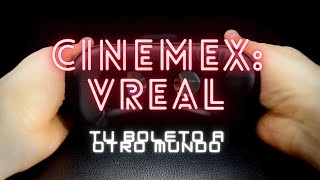 Cinemex VReal Tu boleto a otro mundo [upl. by Rochemont]