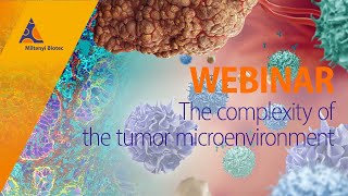 A guide to mapping the complexity of the tumor microenvironment WEBINAR [upl. by Atiuqihc]