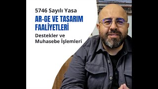 5746 Sayılı ARGE ve Tasarım Faaliyet Desteklerine Giriş [upl. by Colburn]